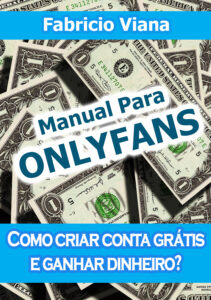 Manual para Onlyfans: Crie conta grátis e ganhe dinheiro!