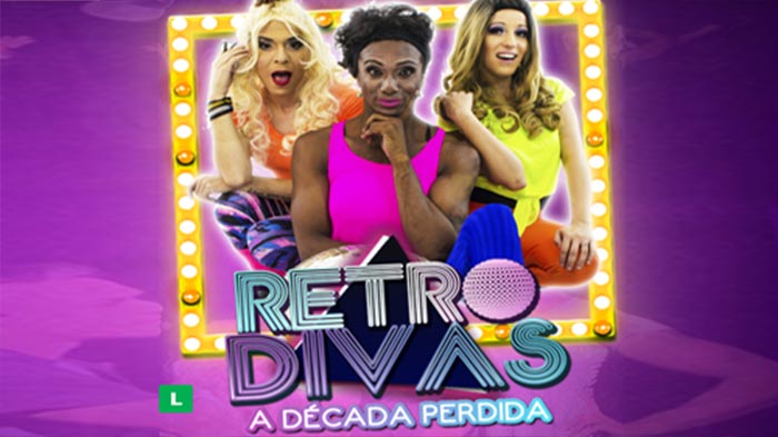 Teatro LGBT em São Paulo: Assista “Retro Divas: A Década Perdida”, texto de Juan Depreto.