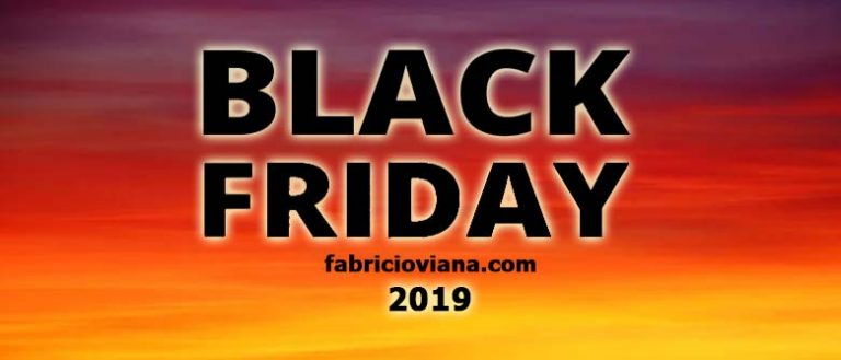 Quando será a Black Friday 2019? Dia exato? Clique aqui e confira as melhores promoções!
