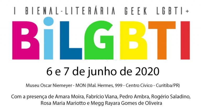 I Bienal Literária Geek LGBTI+ acontece em Curitiba/PR nos dias 6 e 7 de Junho! Participem!