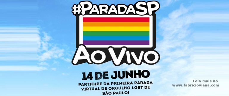 Parada Virtual do Orgulho LGBT de São Paulo? Todos os detalhes aqui!