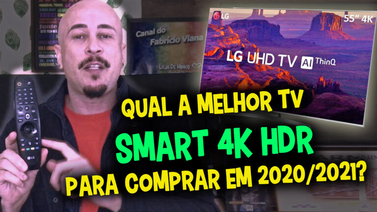 Qual a melhor TV Smart 4k HDR para comprar em 2020 ou 2021? Assista!