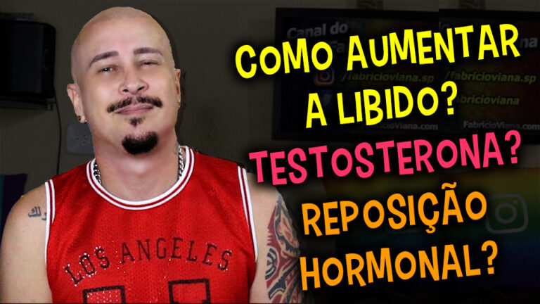 VÍDEO: Como aumentar a libido? Testosterona? Reposição Hormonal?