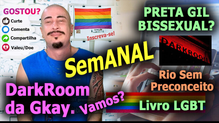 SemANAL: DarkRoom da Gkay. Vamos? / Campanha Rio Sem Preconceito / Livro LGBTQIA+/ Preta Gil Bissexual / Guia LGBTs